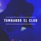 Tumbando el club - Axel Caram lyrics