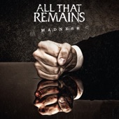 All That Remains - Madness