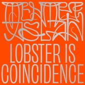 Lobster Is Coincidence - Single