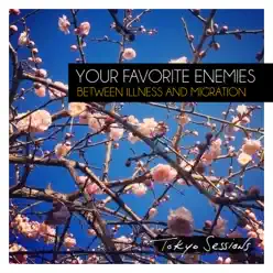 Between Illness and Migration - Your Favorite Enemies
