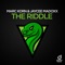 The Riddle (Steve Modana Radio Edit) - Marc Korn & Jaycee Madoxx lyrics