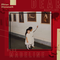 Dhruv Visvanath - Dear Madeline - Single artwork