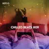 Chilled Beats, Vol. 09 album lyrics, reviews, download