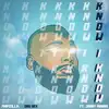 Know I Know (feat. Jarry Manna) - Single album lyrics, reviews, download