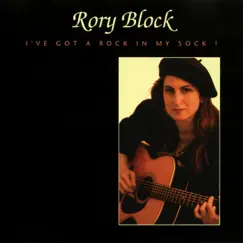 I've Got A Rock In My Sock by Rory Block album reviews, ratings, credits
