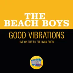 Good Vibrations (Live On The Ed Sullivan Show, October 13, 1968) - Single by The Beach Boys album reviews, ratings, credits