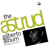 The Astrud Gilberto Album (with Antônio Carlos Jobim) - Astrud Gilberto & Antônio Carlos Jobim