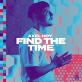 Axel Boy - Find the Time