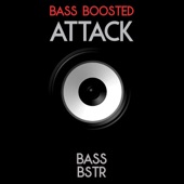 Bass Boosted Attack - EP