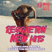 Reggaeton New Hits - La Migliore Musica Reggaeton Del Momento artwork