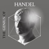 Handel: The Genius Of