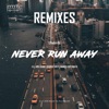 Never Run Away (Remixes) - EP