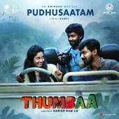 Pudhusaatam (From "Thumbaa") artwork