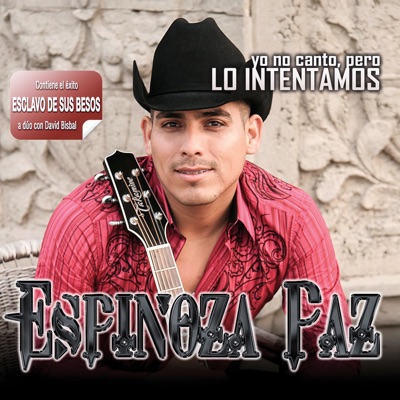 Yo No Canto Pero Lo Intentamos - Espinoza Paz