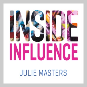 EP #53: Julie Masters on Five Keys to 10X Your Influence