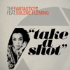 The Fantastics ! - Take A Shot (feat. Sulene Fleming)
