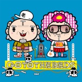 GO TO THE BEDS artwork