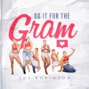 LeA Robinson - Do It For the Gram