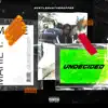 Undecided - EP album lyrics, reviews, download