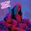 Cotton Candy Dreams - Single album lyrics, reviews, download