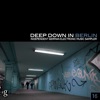 Deep Down in Berlin 16: Independent German Electronic Music Sampler