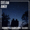 Sunny Dancers & Åskjord - Dream Away bild