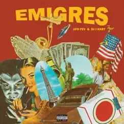 Emigres by UFO Fev & DJ J Hart album reviews, ratings, credits