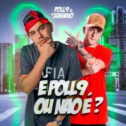 É Poll9 ou Não É? - Single - Mc Juninho É Poll9 ou Não É? - Single - Mc Juninho