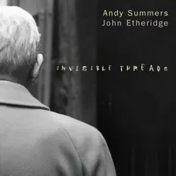 Invisible Threads - Andy Summers Invisible Threads - Andy Summers