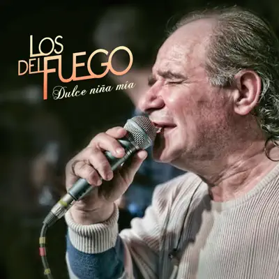 Dulce Niña Mia - Single - Los Del Fuego