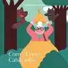 Histórias de Encantar - Corre, Corre, Cabacinha - Single album lyrics, reviews, download
