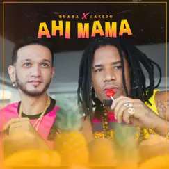 Ahí Mamá (feat. Vakero) Song Lyrics
