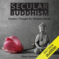 Noah Rasheta - Secular Buddhism (Unabridged) artwork