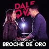 Dale Q' Va - Broche de Oro