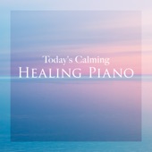 Today's Calming Healing Piano artwork
