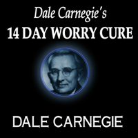 Dale Carnegie - Dale Carnegie's 14-Day Worry Cure artwork