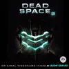 Dead Space 2 album lyrics, reviews, download