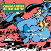 Commander Cody And His Lost Planet Airmen - Mama Hated Diesels