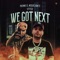 We Got Next (feat. Stylo) - Premo el Negociante lyrics