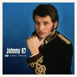 Johnny 67 + Singles 67 - Johnny Hallyday