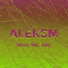 Who We Are - Single