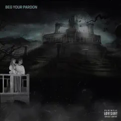 Beg Your Pardon - Single by Swayz God album reviews, ratings, credits