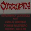 Corruptos (feat. Pablo Chemor, Tomás Barreiro & Miguel Haller) - Single album lyrics, reviews, download