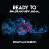 Ready to (From "BNA: Brand New Animal") - Single album lyrics, reviews, download