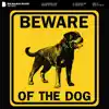 Beware of the Dog - Single album lyrics, reviews, download