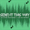 Send It This Way (feat. J-Luv da Prince) - Single