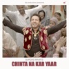 Chinta Na Kar Yaar - Single, 2023