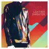 Stream & download Leather Sweater (Tonally Dream Dub)