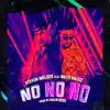 Stream & download No No No (feat. Malito Malozo) - Single