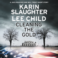 Karin Slaughter & Lee Child - Cleaning the Gold artwork